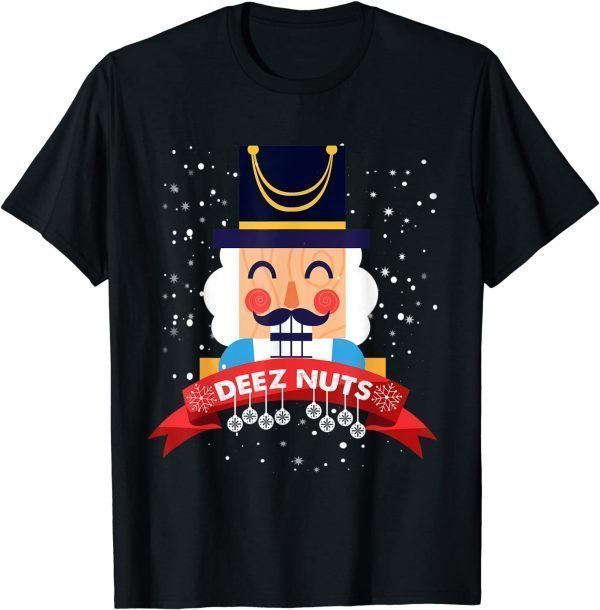 Deez Nuts Nutcracker Christmas Sweater Xmas Pajama 2022 Shirt