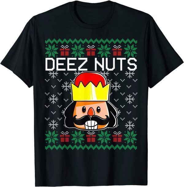Deez Nuts Nutcracker Ugly Christmas Sweater Meme 2022 Shirt
