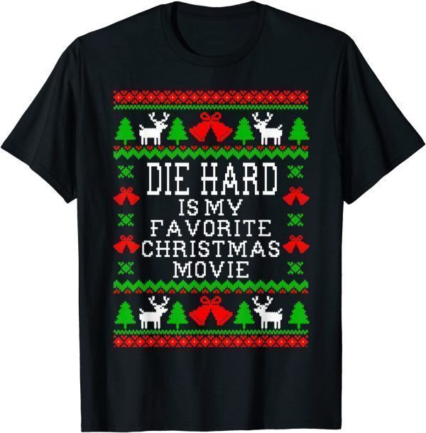 Die-Hard Is My Favorite Christmas Movie Ugly Christmas T-Shirt
