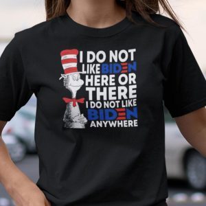 Dr Seuss I Do Not Like Biden Here Or There 2021 Shirt