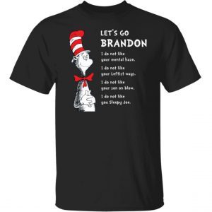 Dr Seuss Let’s Go Brandon Limited Shirt
