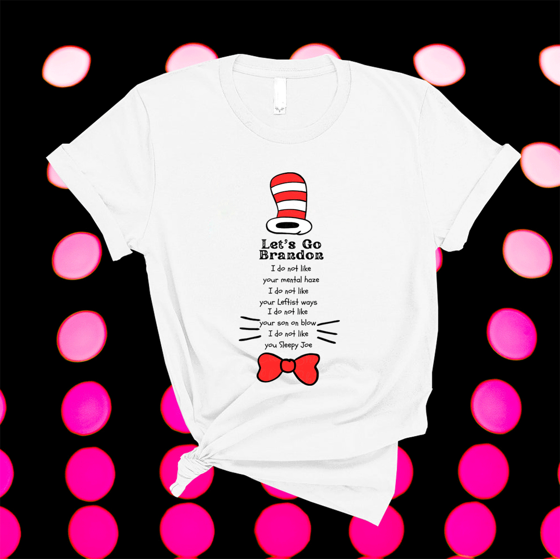Dr. Seuss Inspired Let's Go Brandon FJB LBG 2021 Shirt