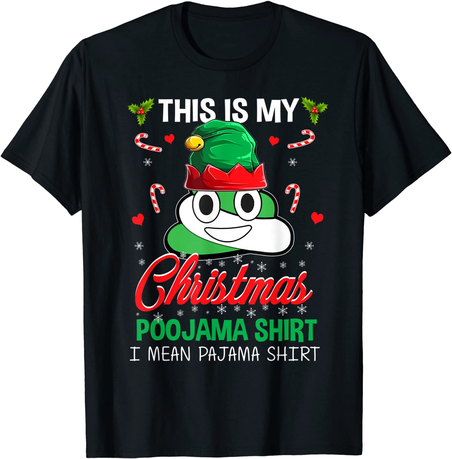 Elf Poop Pajama This Is My Christmas Poojama Holiday T-Shirt