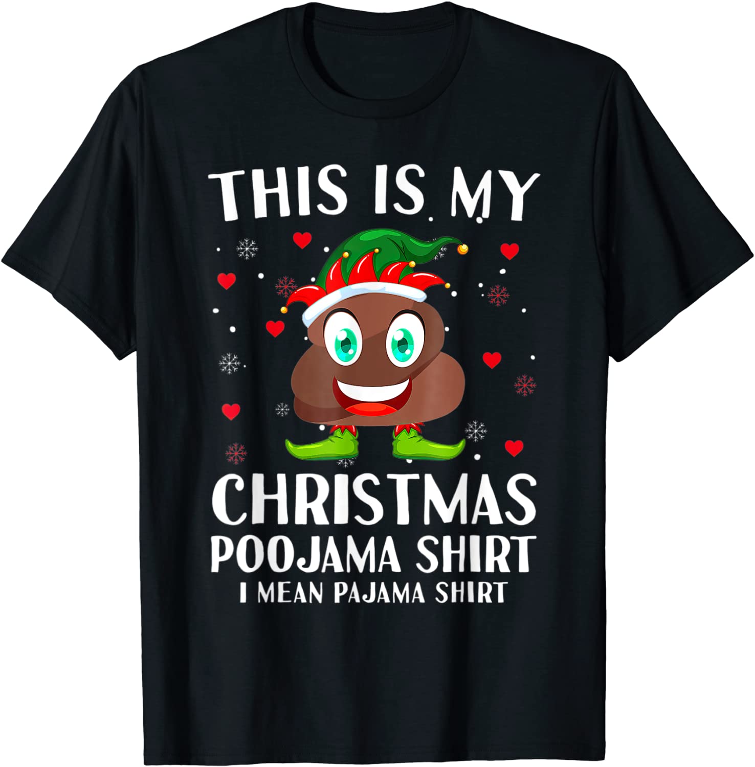 Elf Poop Pajama This Is My Christmas Poojama T-Shirt