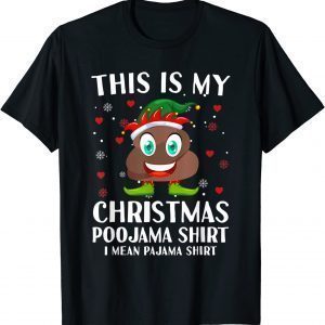 Elf Poop Pajama This Is My Christmas Poojama T-Shirt