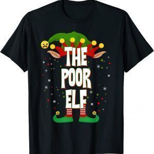 Elves Group The Poor Elf Christmas 2021 Shirt