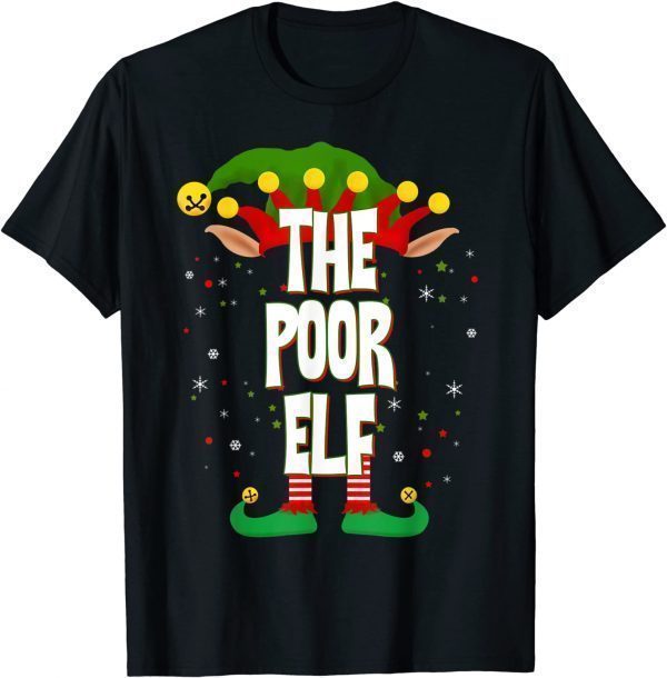 Elves Group The Poor Elf Christmas 2021 Shirt