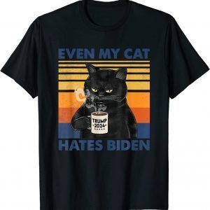 Even My Cat Hates Biden Funny Coffee Cat 2021 Shirt