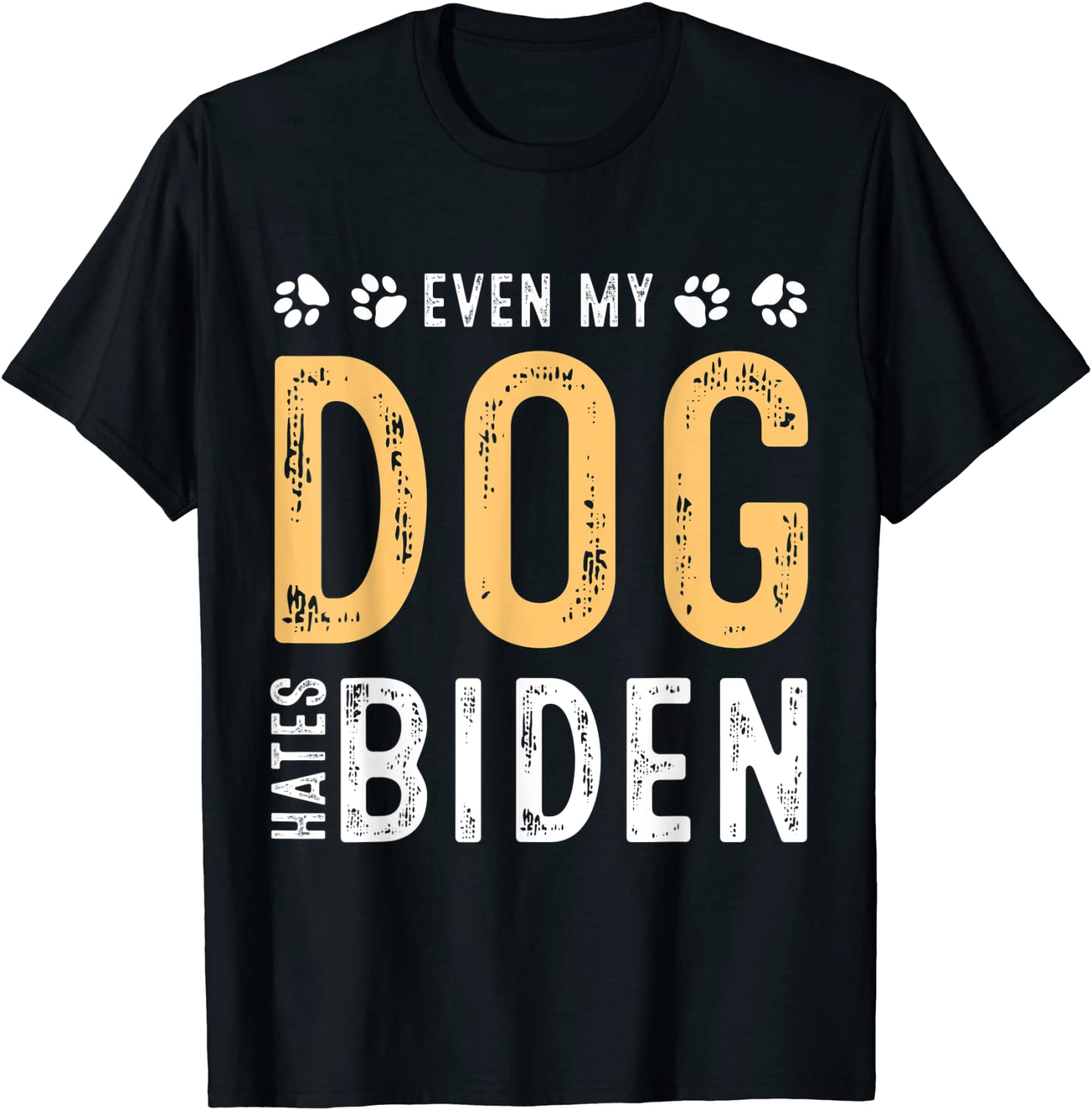Even My Dog Hates Biden, Let Go Brandon T-Shirt