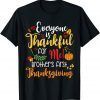 Everyone Is Thankful for Me Brother First Tee Thanksgiving T-Shirt