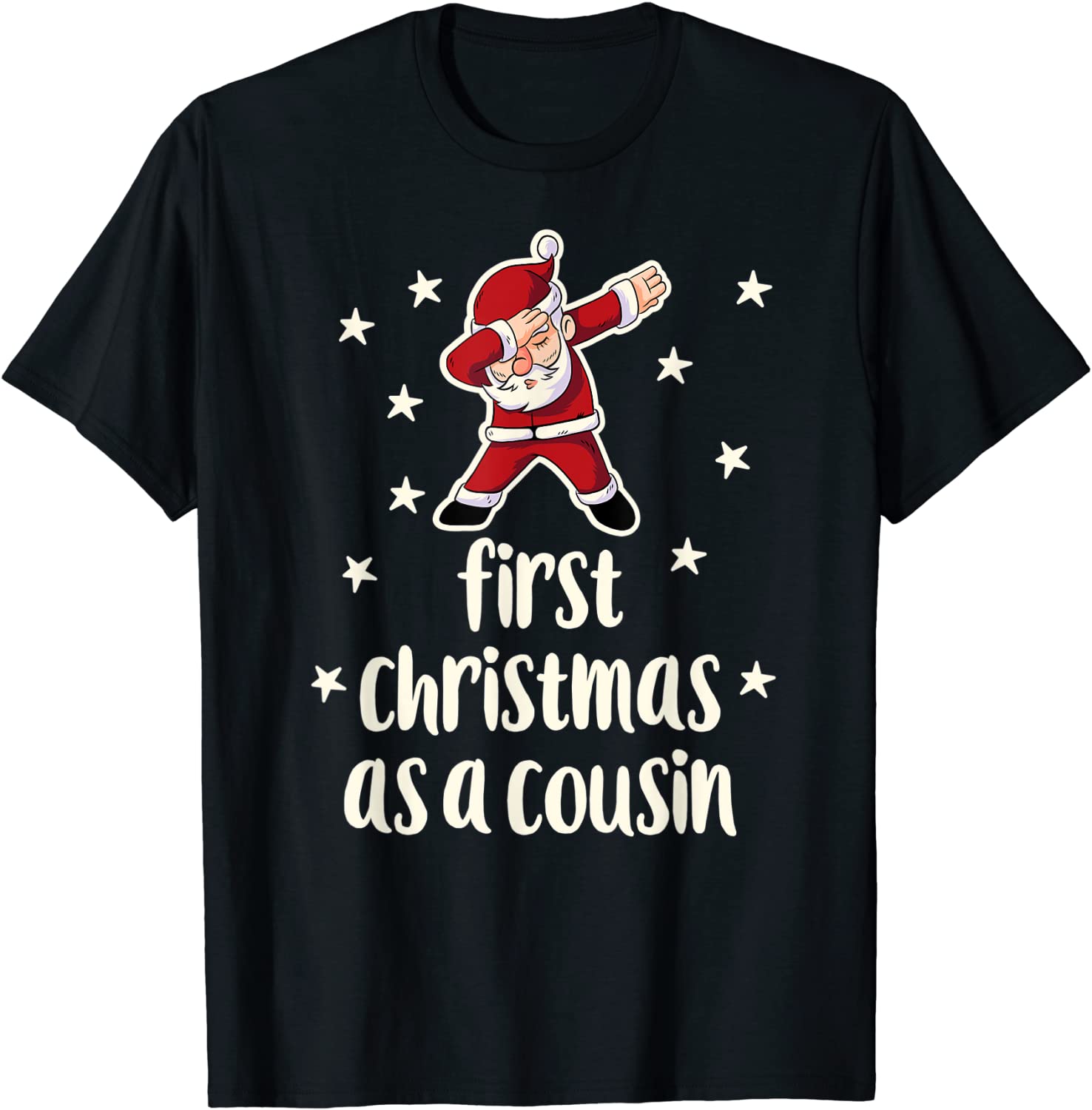 First Christmas As A Cousin with Dabbing Santa New Relative Classic Shirt