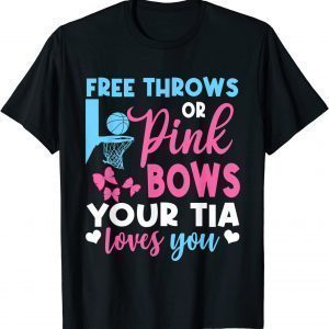 Free Throws Or Pink Bows Tia Loves You Gender Reveal T-Shirt