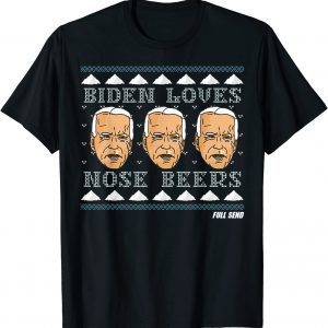 Full Send Merch Nelk Biden Loves Nose Beers Holiday Limited Shirt