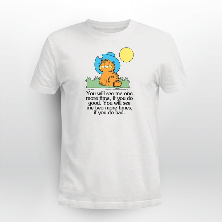 Garfield - If You Do Good. If You Do Bad 2021 Shirt