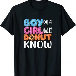 Gender Reveal We Donut Know Donut Limited Shirt