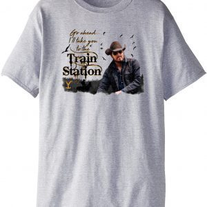 Go Ahead I'll Take You To The Train Station Limited Shirt