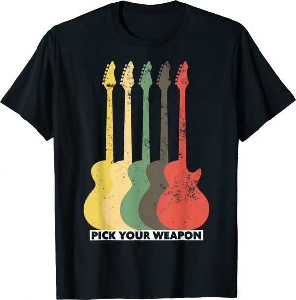 Guitar Pick Your Weapon For Music Guitarists Shirt