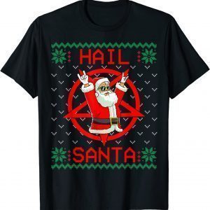 Hail Santa Ugly Christmas Sweater Limited Shirt