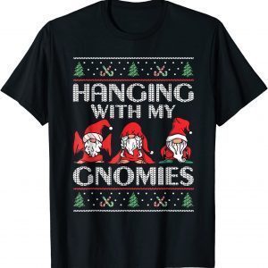 Hanging With My Gnomies Ugly Christmas Xmas Pajama Classic Shirt