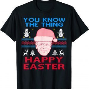 Happy Christmas Biden Happy Easter Christmas Tee Shirt