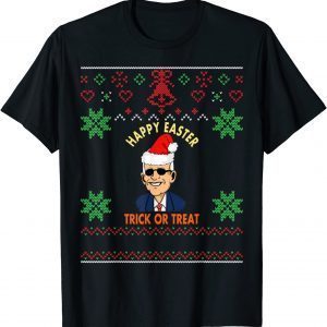 Happy Easter Trick Or Treat Anti-Joe Biden Christmas Classic Shirt