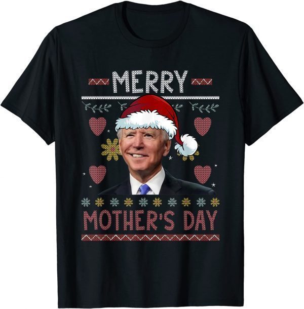 Happy Merry Mother's Day Santa Joe Biden Ugly Christmas T-Shirt