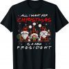 Happy Xmas Gnome All I Want For Christmas New President Classic T-Shirt