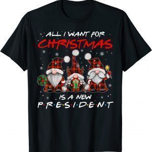 Happy Xmas Gnome All I Want For Christmas New President Classic T-Shirt