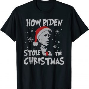 How Biden Stole The Christmas Biden Club Ugly X-mas Limited Shirt