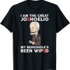 I Am The Great Joehoelio My Bunghole's Been Wiped Classic Shirt