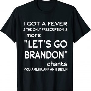 I GOT A FEVER & Let's Go Branson Brandon Tee Shirt