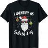 I Identify As Santa Christmas 2021 Shirt