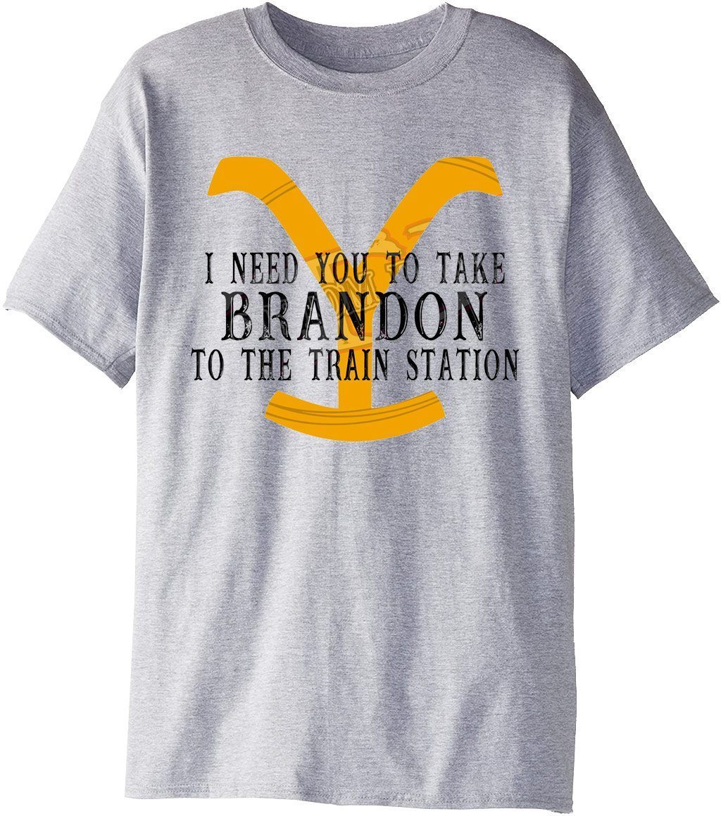 I Need You To Take Brandon To The Train Station Classic Shirt