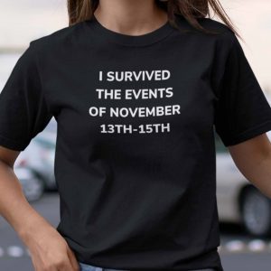 I Survived The Events Of November 13th-15th 2021 Shirt
