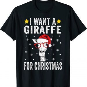 I Want A Giraffe For Christmas Giraffe Classic Shirt