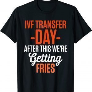 IVF Survivor Warrior Transfer Day Infertility 2021 T-Shirt