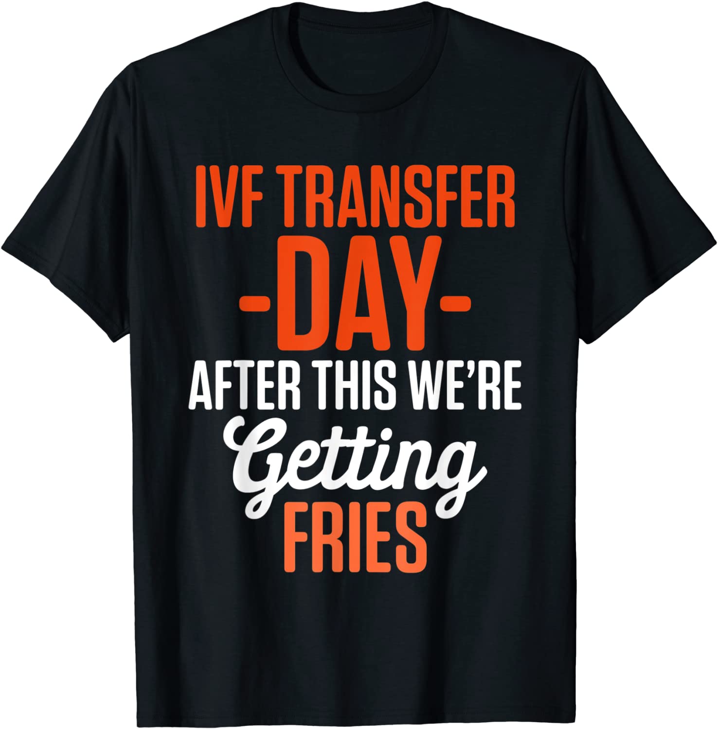 IVF Survivor Warrior Transfer Day Infertility 2021 T-Shirt