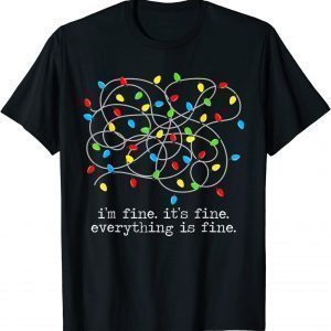 Im Fine Its Fine Everything Is Fine Christmas Family Classic Shirt