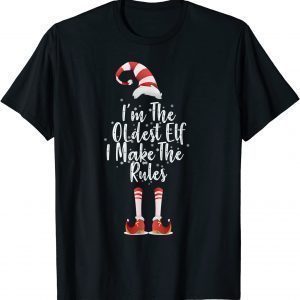 I'm The Oldest Elf Family Matching Christmas 2021 Shirt