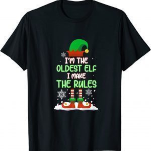 I'm The Oldest Elf I Make Rules Matching Christmas Pajama 2021 Shirt