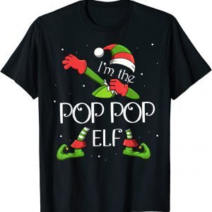 I'm The Pop Pop Elf Dabbing Santa Claus Xmas For Family T-Shirt