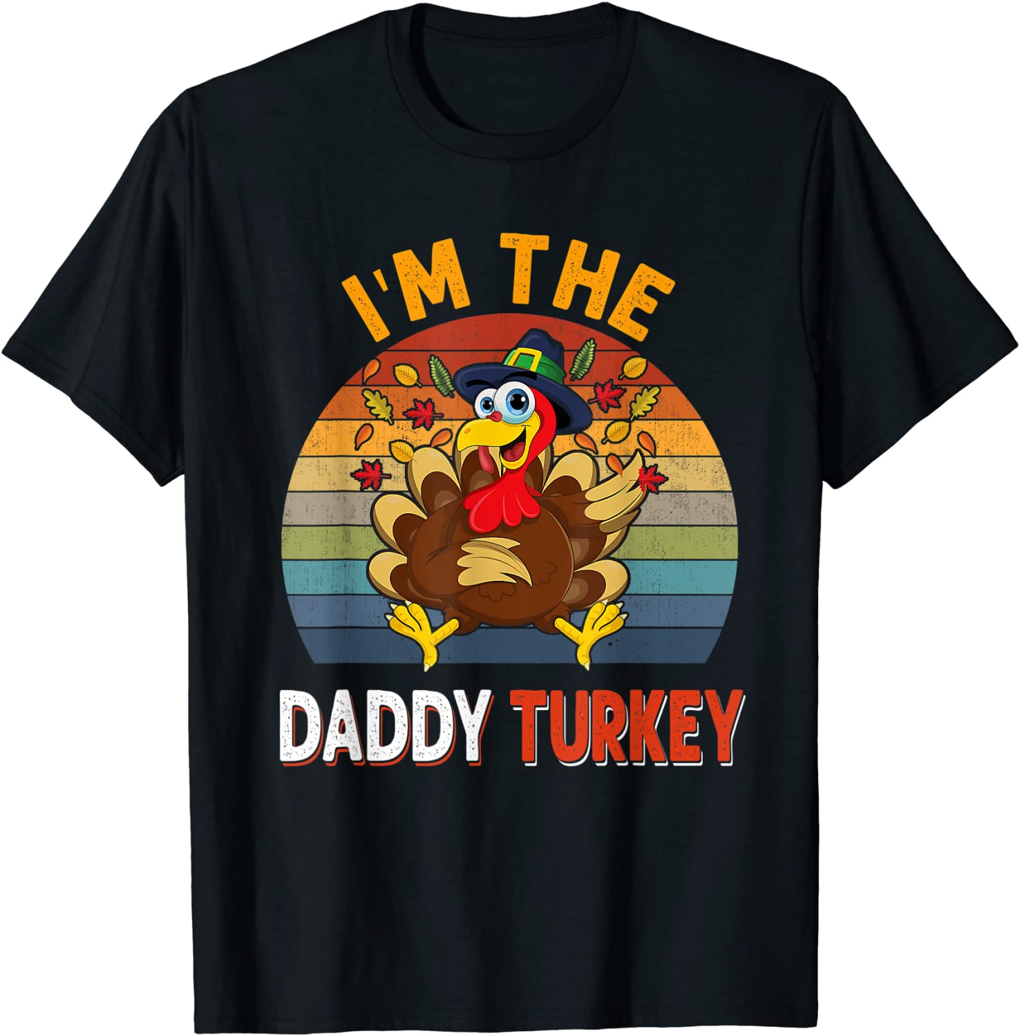 I'm the Daddy Turkey Costume Fall Thanksgiving Daddy 2021 Shirt