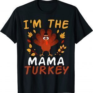 I'm the Mama Turkey Thanksgiving 2021 Face Mask 2021 Shirt