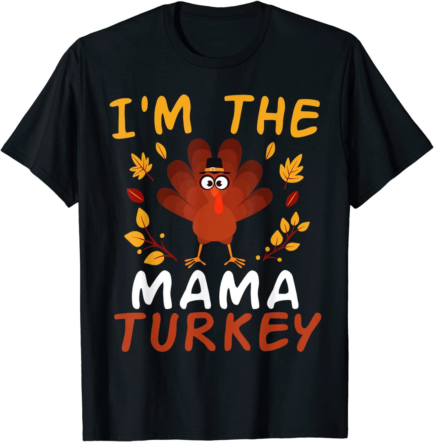 I'm the Mama Turkey Thanksgiving 2021 Face Mask 2021 Shirt