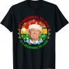 Its Beginning To Look A Lot Like You Miss Me Trump Christmas Classic T-Shirt