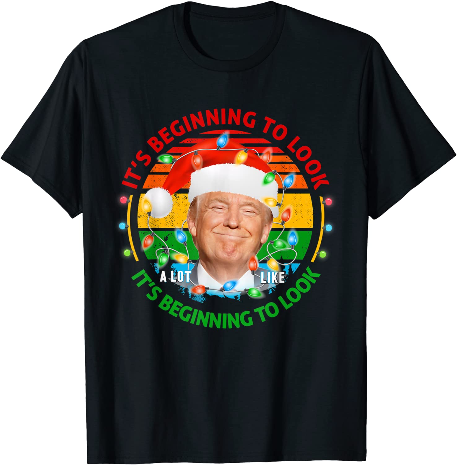 Its Beginning To Look A Lot Like You Miss Me Trump Christmas Classic T-Shirt