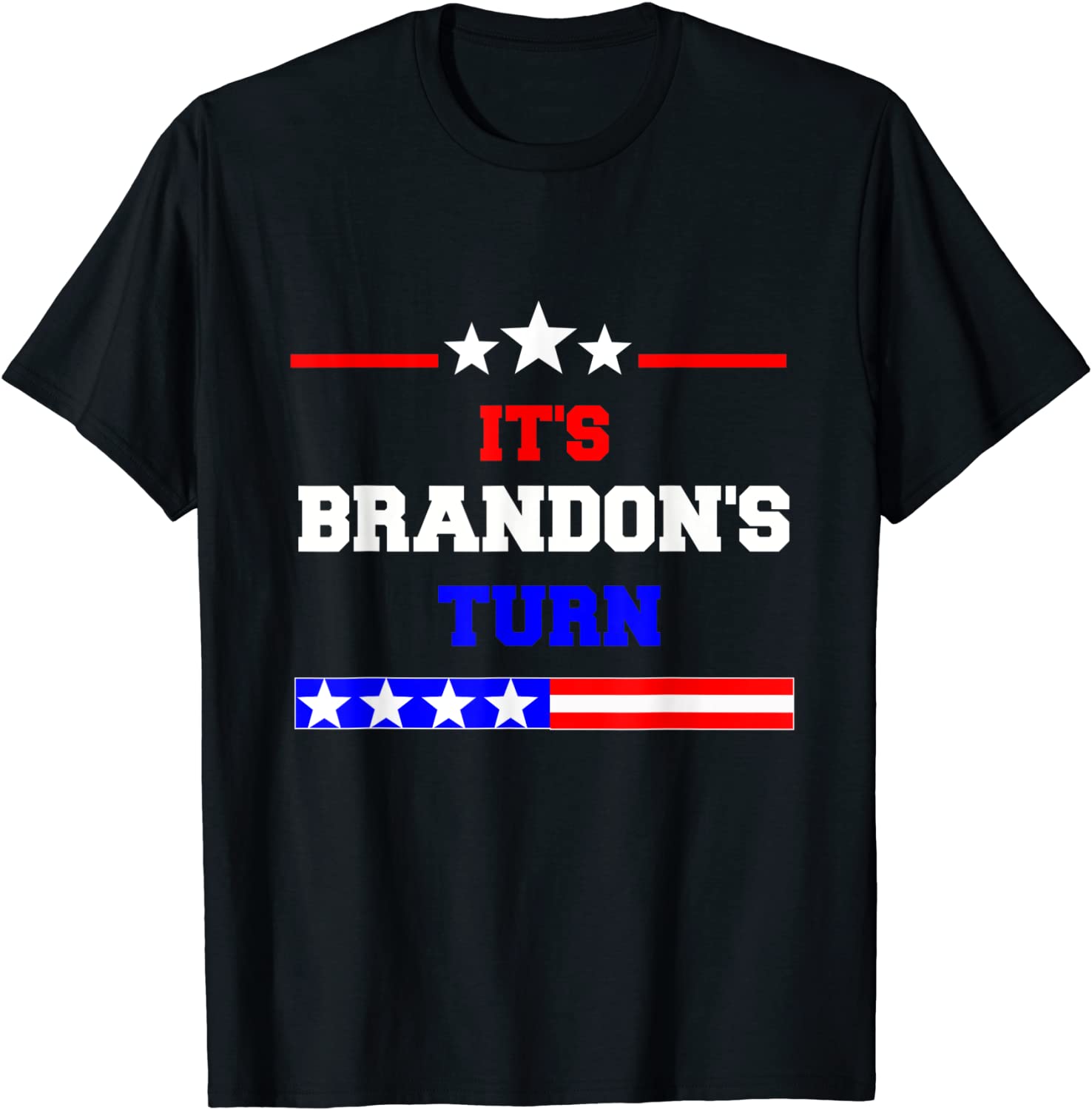 It's Brandon's Turn American Flag Classic Shirt