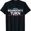 It's Brandon's Turn Anti Biden US Flag Classic Shirt
