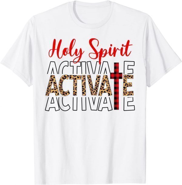 Jesus Christians Holy Spirit Activate Religious T-Shirt