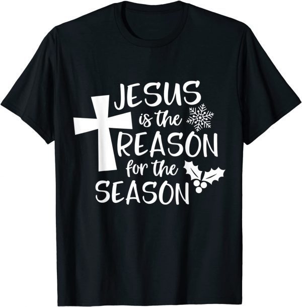 Jesus Is The Reason For The Season Christian Limited Shirt